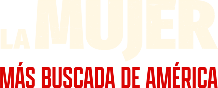 La mujer más buscada de América