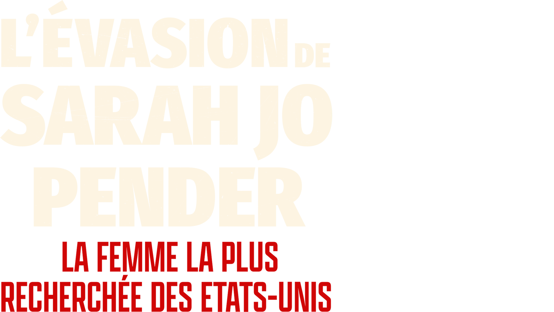 L’évasion de Sarah Jo Pender, la femme la plus recherchée des Etats-Unis