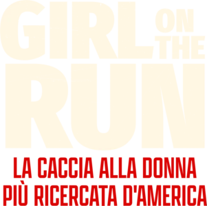 Girl on the Run: la caccia alla donna più ricercata d'America
