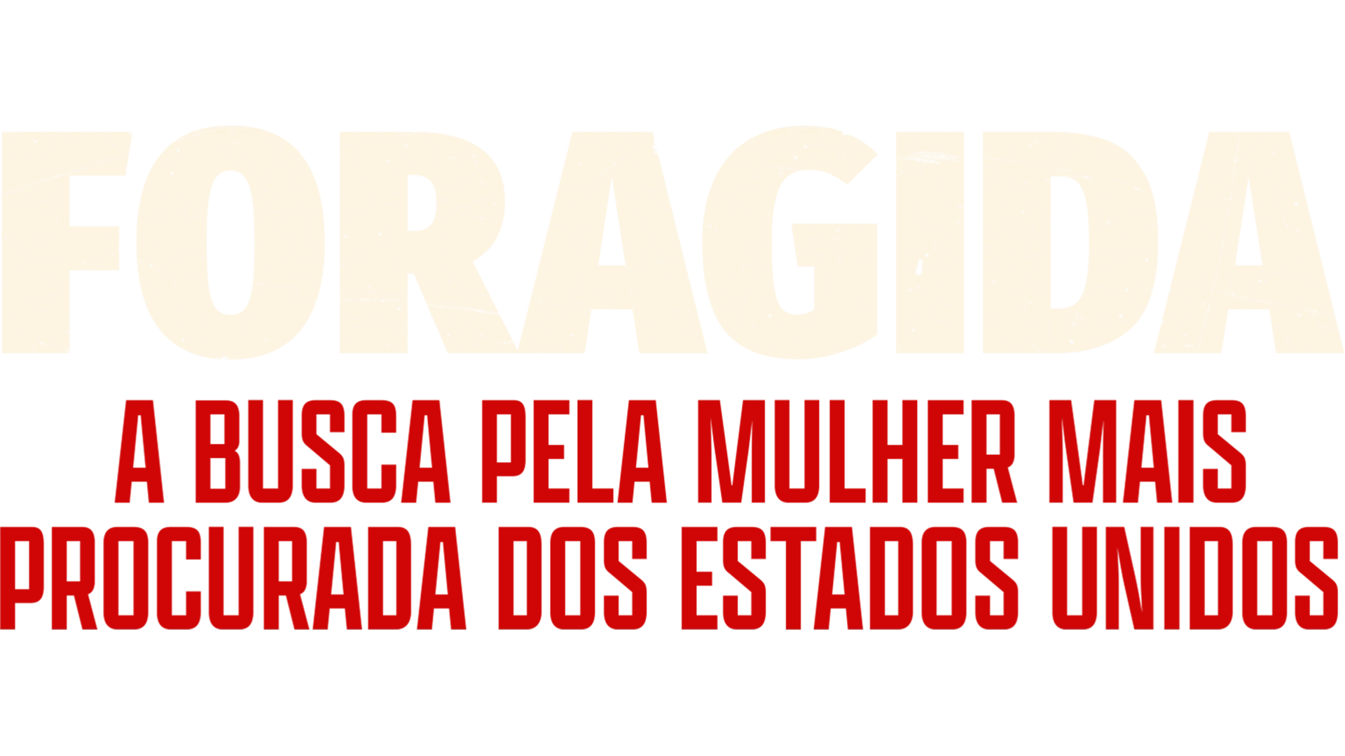 Foragida: A Busca pela Mulher Mais Procurada dos Estados Unidos