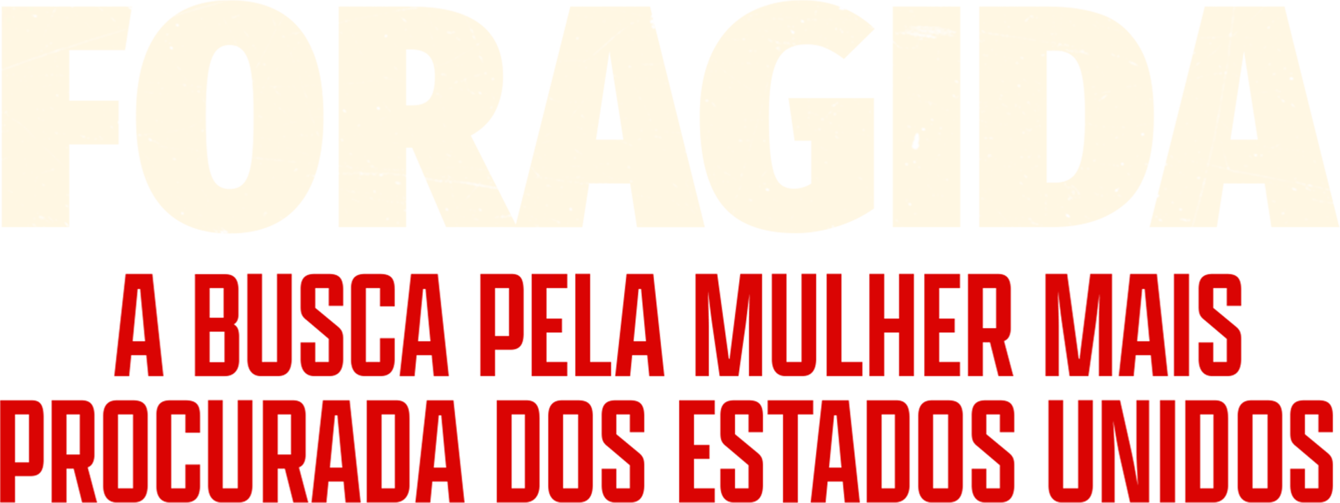 Foragida: A Busca pela Mulher Mais Procurada dos Estados Unidos