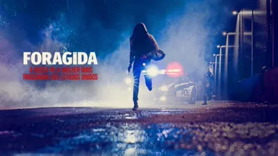 Foragida: A Busca pela Mulher Mais Procurada dos Estados Unidos