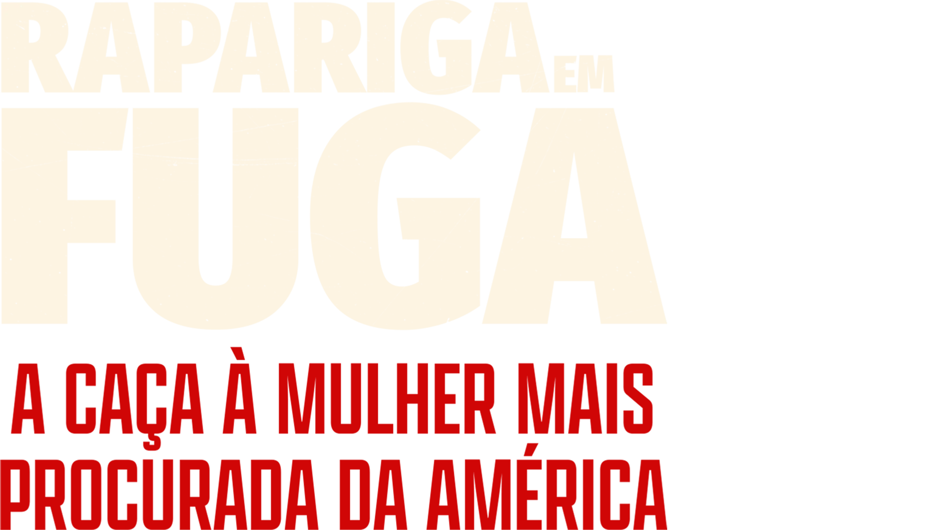 Rapariga em Fuga: A Caça à Mulher Mais Procurada da América