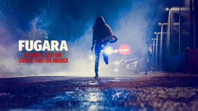 Fugara: Pe urmele celei mai căutate femei din America