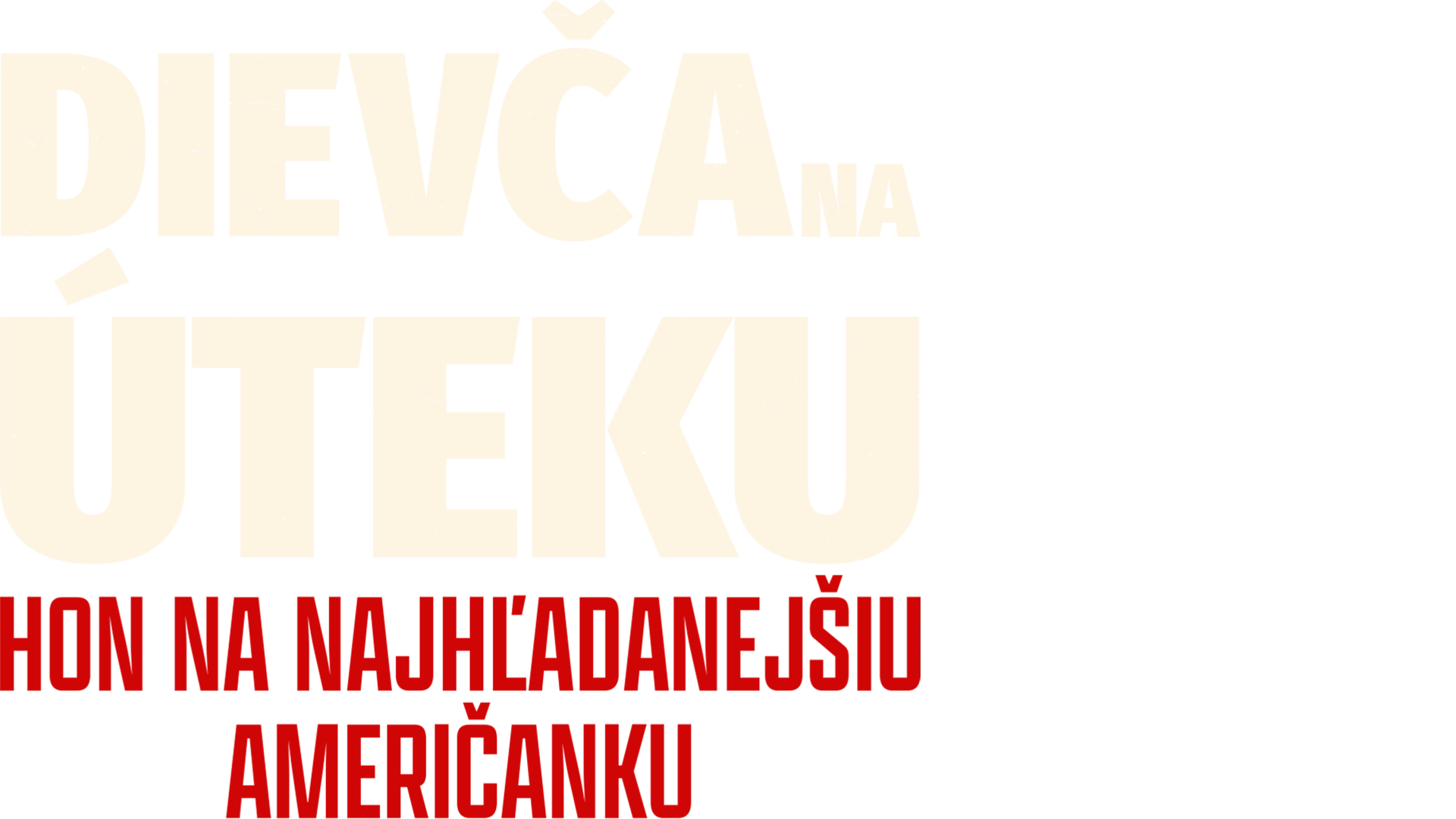 Dievča na úteku: Hon na najhľadanejšiu Američanku