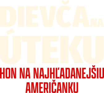 Dievča na úteku: Hon na najhľadanejšiu Američanku