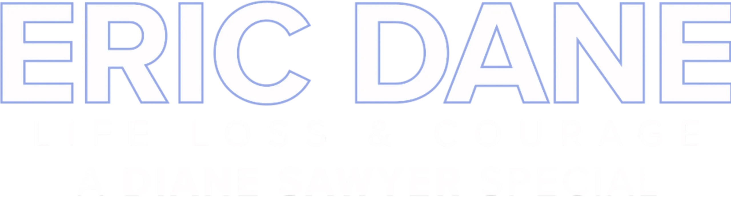 Eric Dane: Life, Loss, and Courage - A Diane Sawyer Special Event