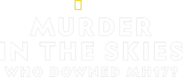 Murder In The Skies: Who Downed MH17?