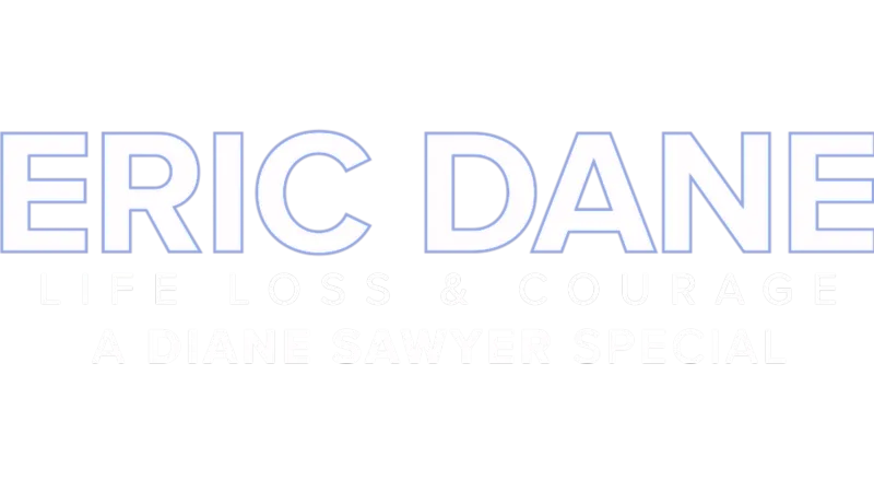 Eric Dane: Life, Loss, and Courage - A Diane Sawyer Special Event