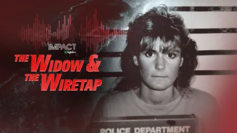 thumbnail - IMPACT x Nightline: The Widow and the Wiretap