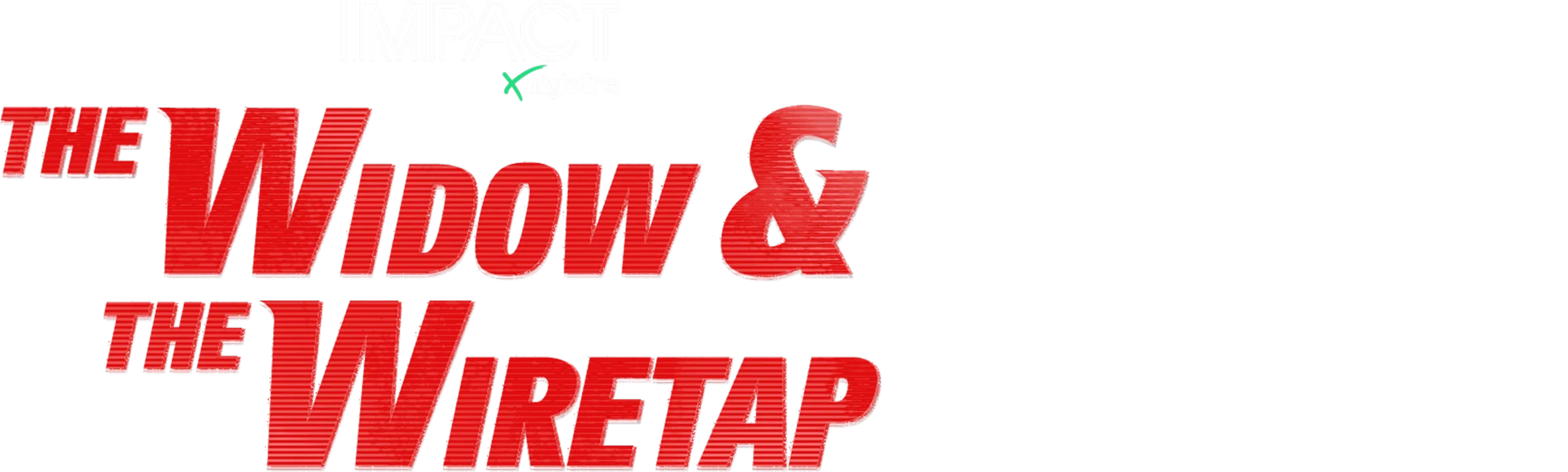 IMPACT x Nightline: The Widow and the Wiretap