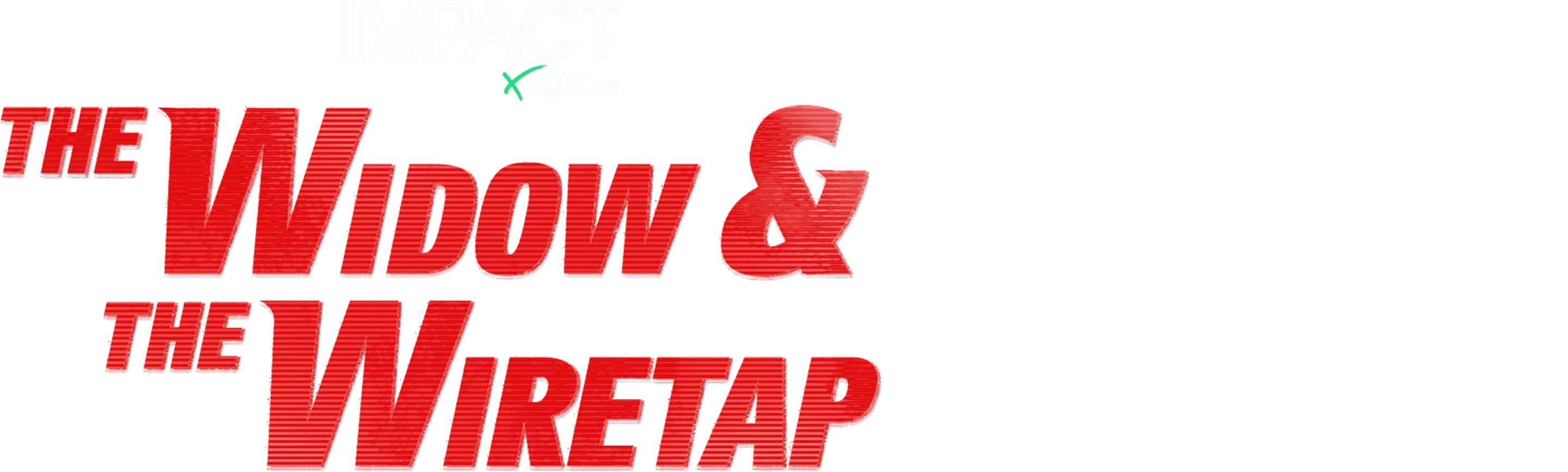 IMPACT x Nightline: The Widow and the Wiretap