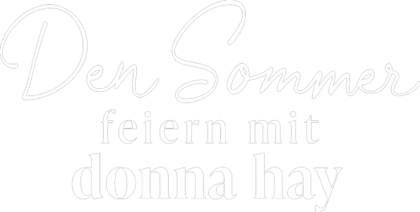 Den Sommer feiern mit Donna Hay