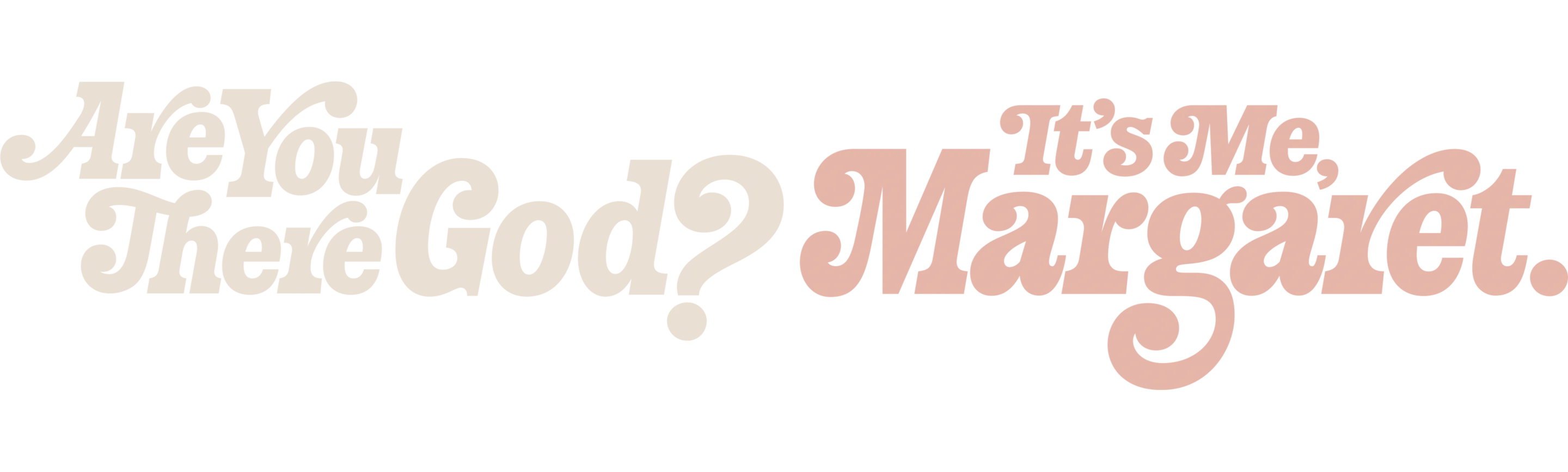 Are You There God? It's Me Margaret