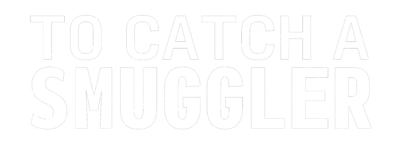 To Catch a Smuggler