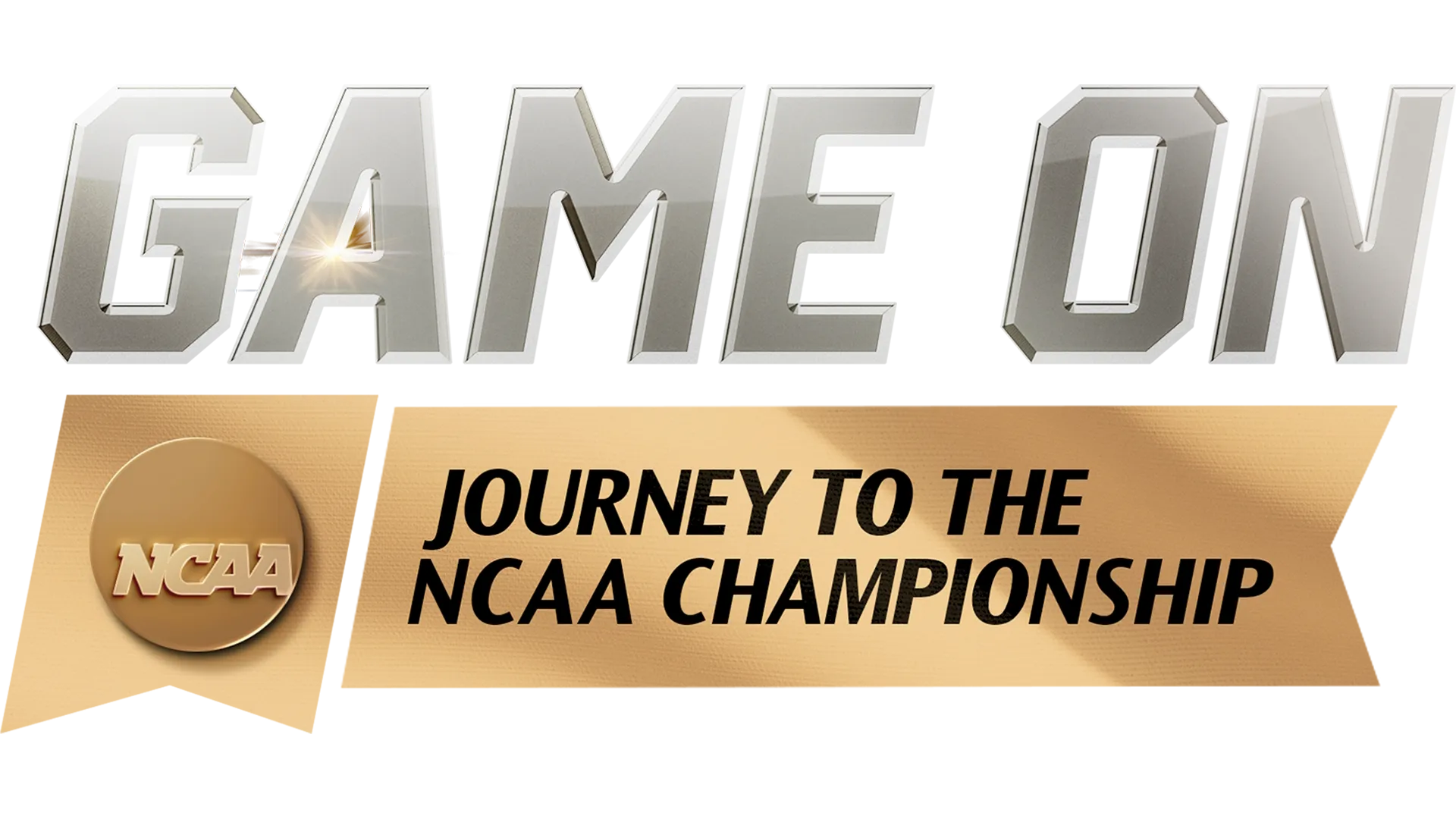 Game On: Journey to the NCAA Championship