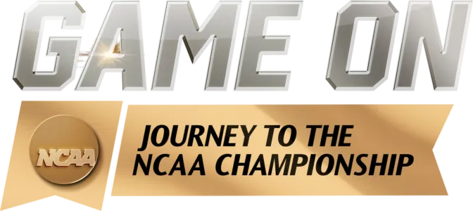 Game On: Journey to the NCAA Championship