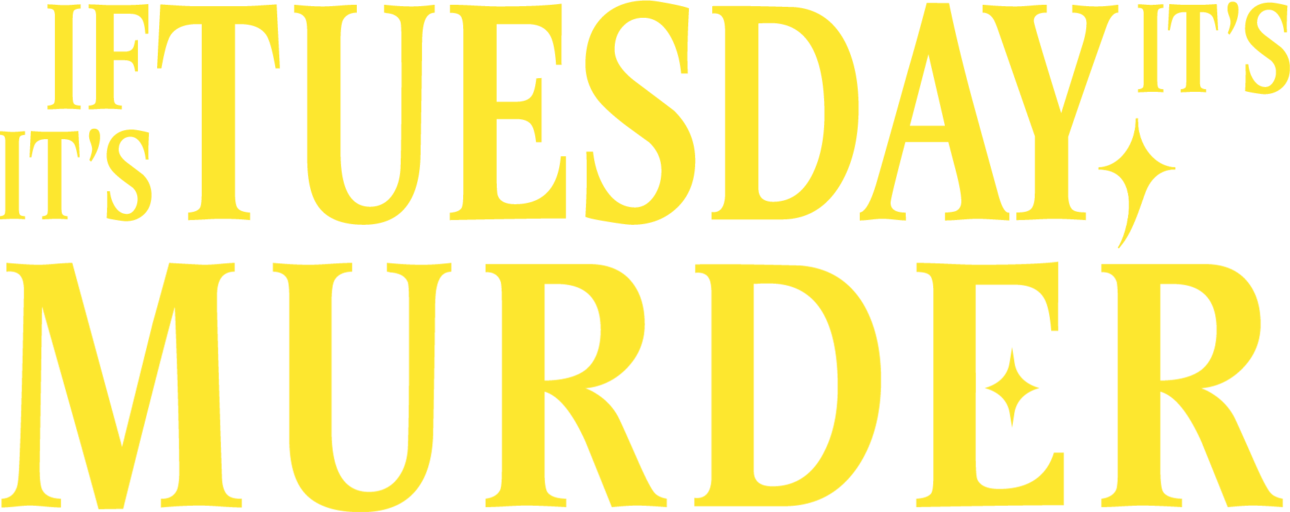 If It's Tuesday, It's Murder