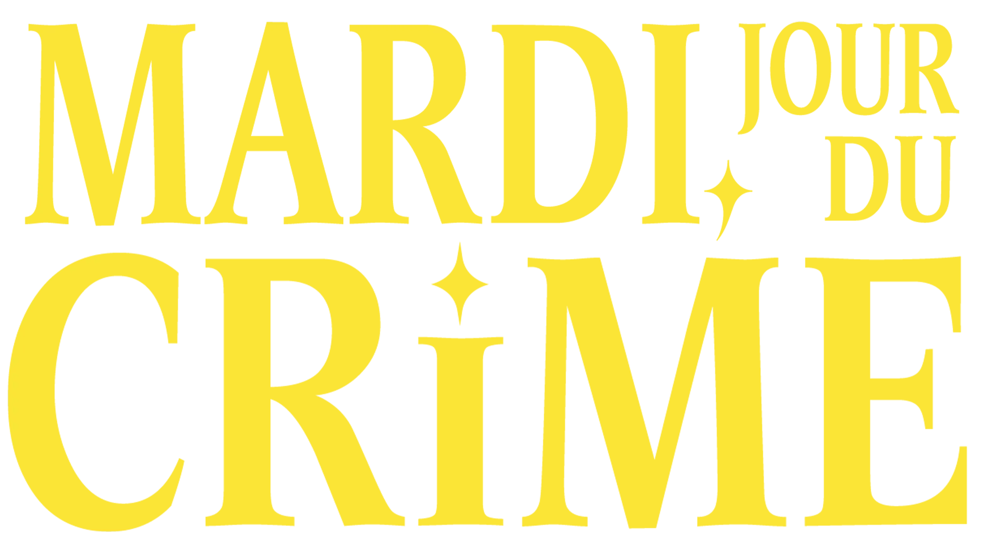MARDI, JOUR DU CRIME