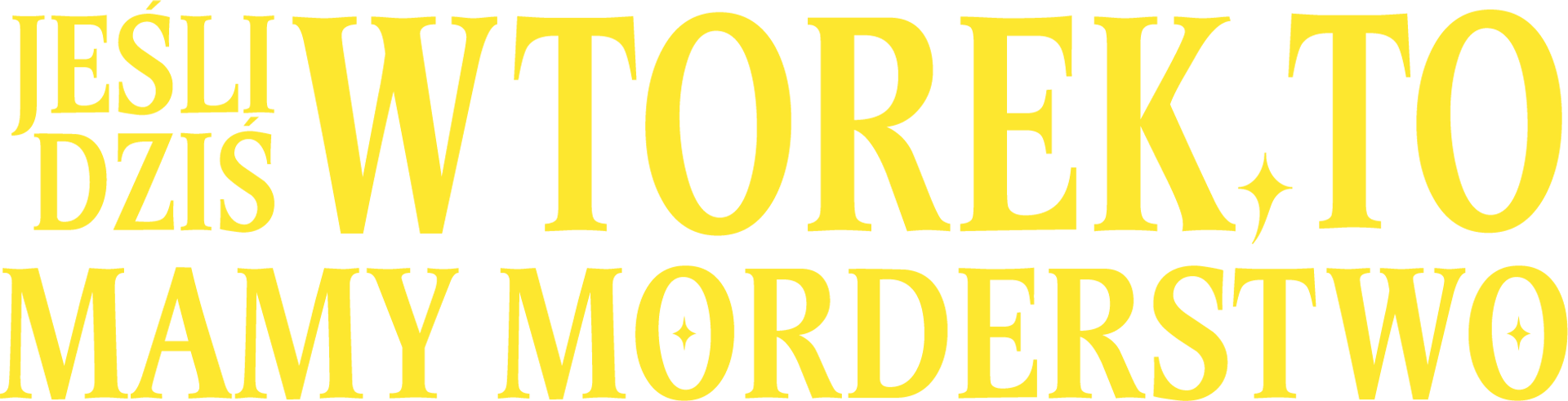 Jeśli dziś wtorek, to mamy morderstwo
