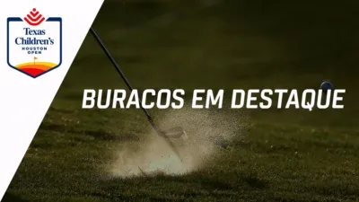 thumbnail - Texas Children's Houston Open: Featured Holes #2, #9, #15 & #17 (Primeira Rodada)