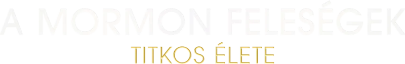 A mormon feleségek titkos élete