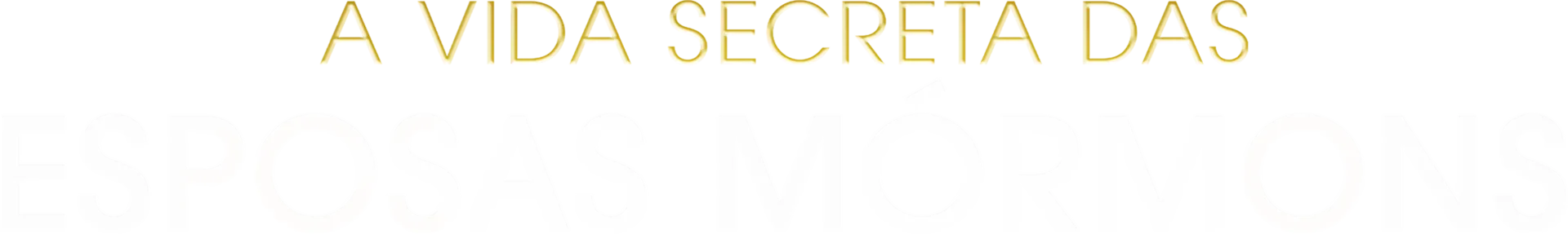 A Vida Secreta das Esposas Mórmons