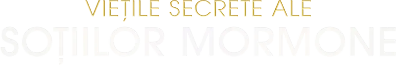 Viețile secrete ale soțiilor mormone