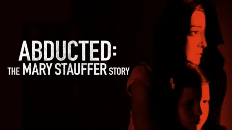 thumbnail - Abducted: The Mary Stauffer Story