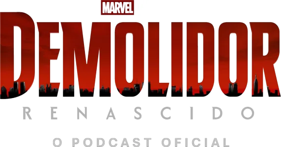 Demolidor: Renascido - O Podcast Oficial