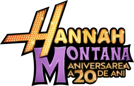 Hannah Montana - Aniversarea a 20 de ani