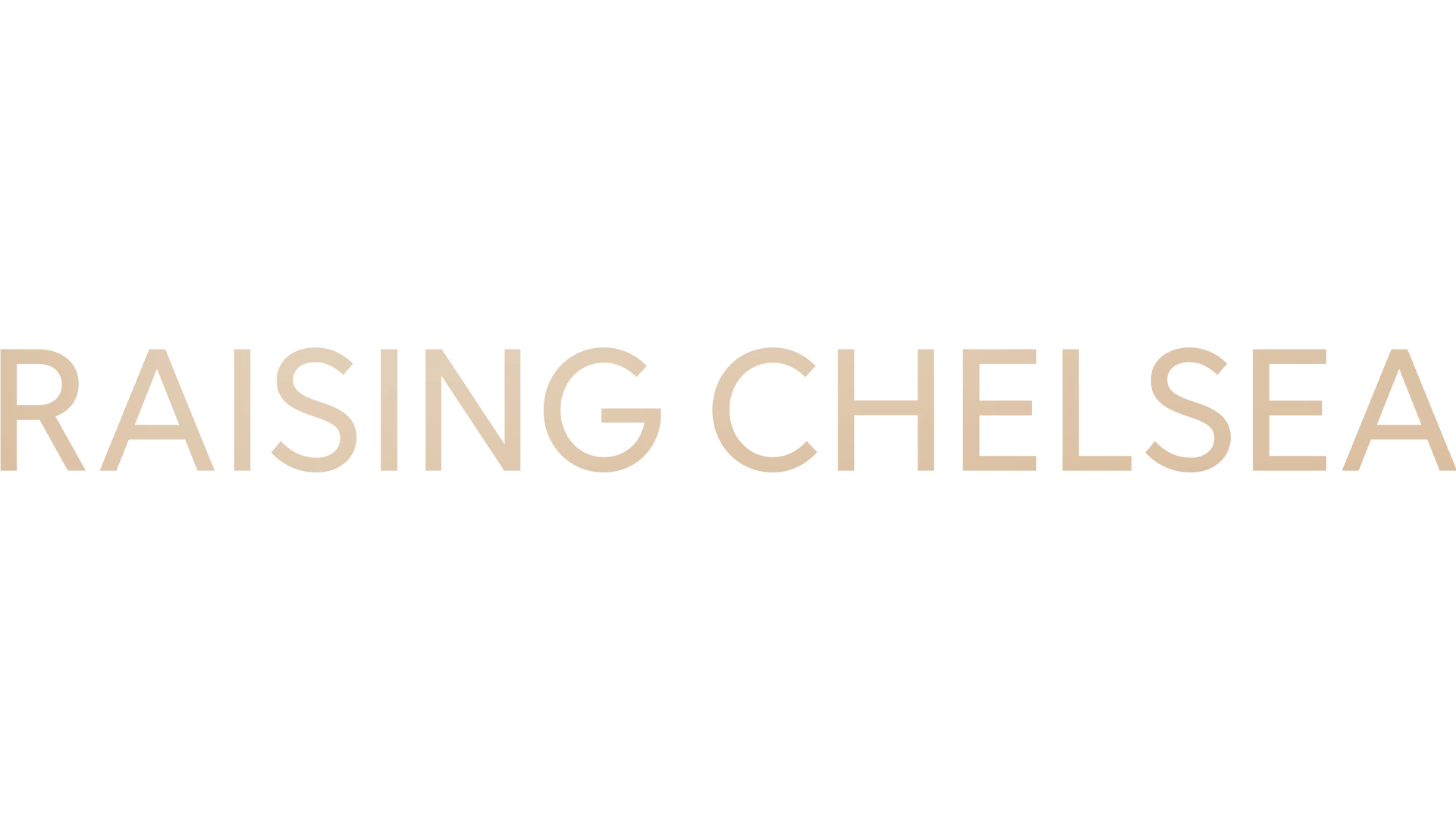 Raising Chelsea