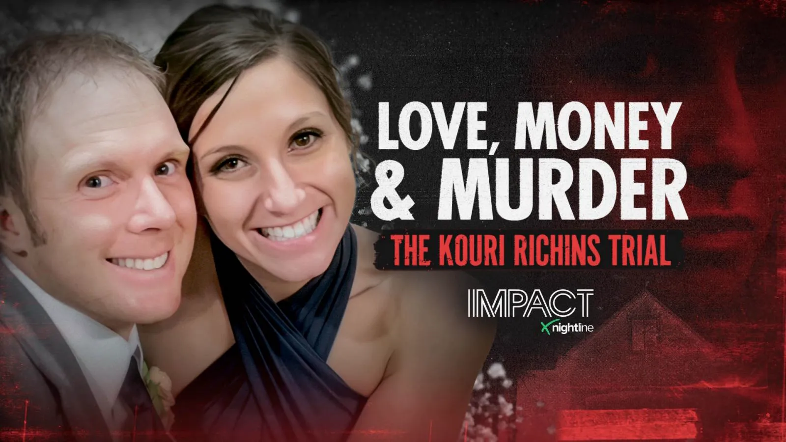 thumbnail - IMPACT x Nightline: Love, Money... and Murder? The Kouri Richins Trial 