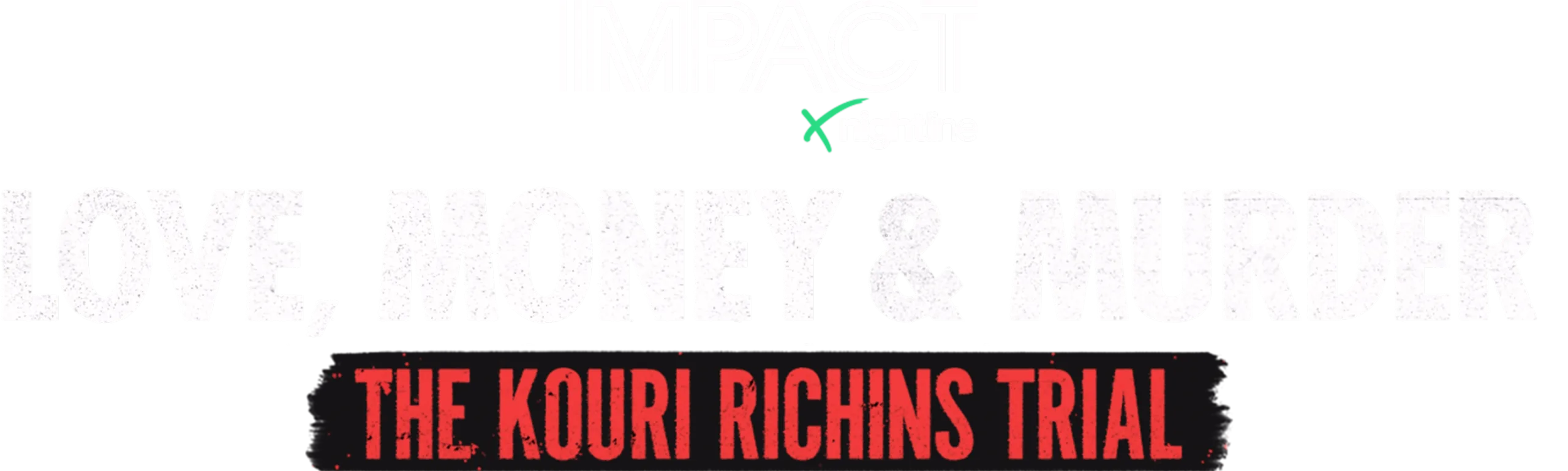 IMPACT x Nightline: Love, Money... and Murder? The Kouri Richins Trial 