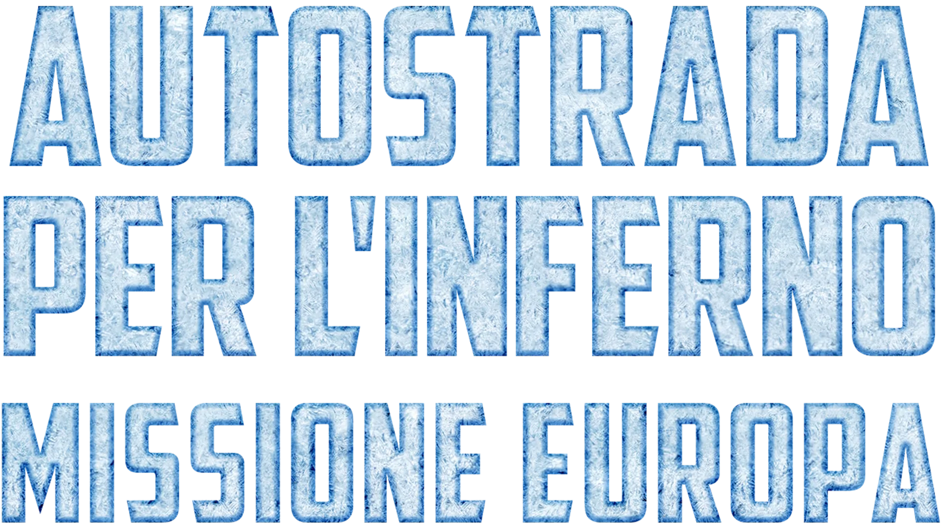 Autostrada per l'inferno: Missione Europa