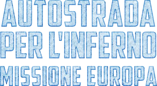 Autostrada per l'inferno: Missione Europa