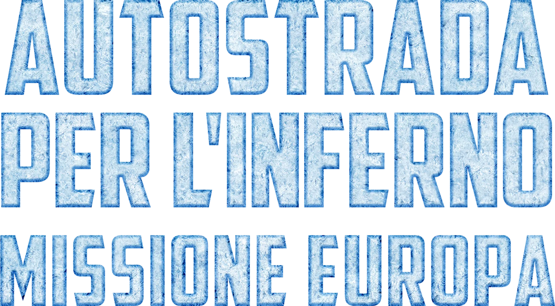 Autostrada per l'inferno: Missione Europa