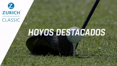 thumbnail - Zurich Classic of New Orleans: Featured Holes #3, #9, #14 & #17 (Primera Ronda)