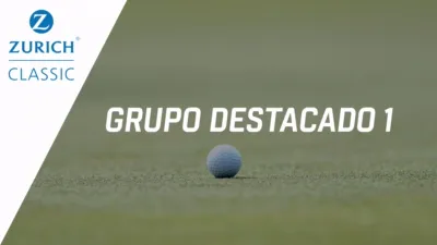thumbnail - Zurich Classic of New Orleans: Featured Group 1 (Primera Ronda)