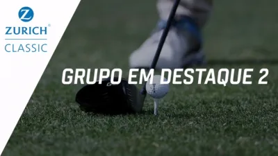 thumbnail - Zurich Classic of New Orleans: Featured Group 2 (Primeira Rodada)