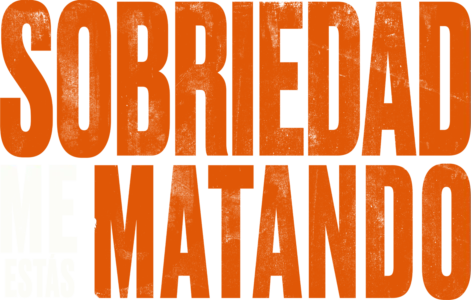 Sobriedad, me estás matando