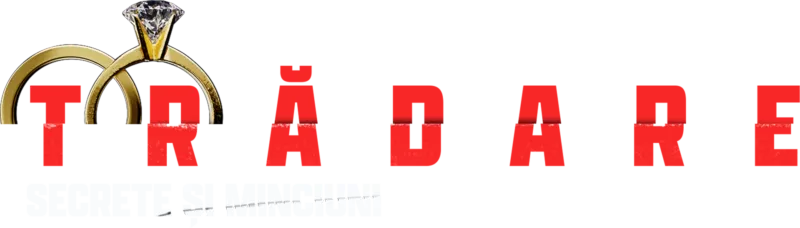 Trădare: Secrete și minciuni