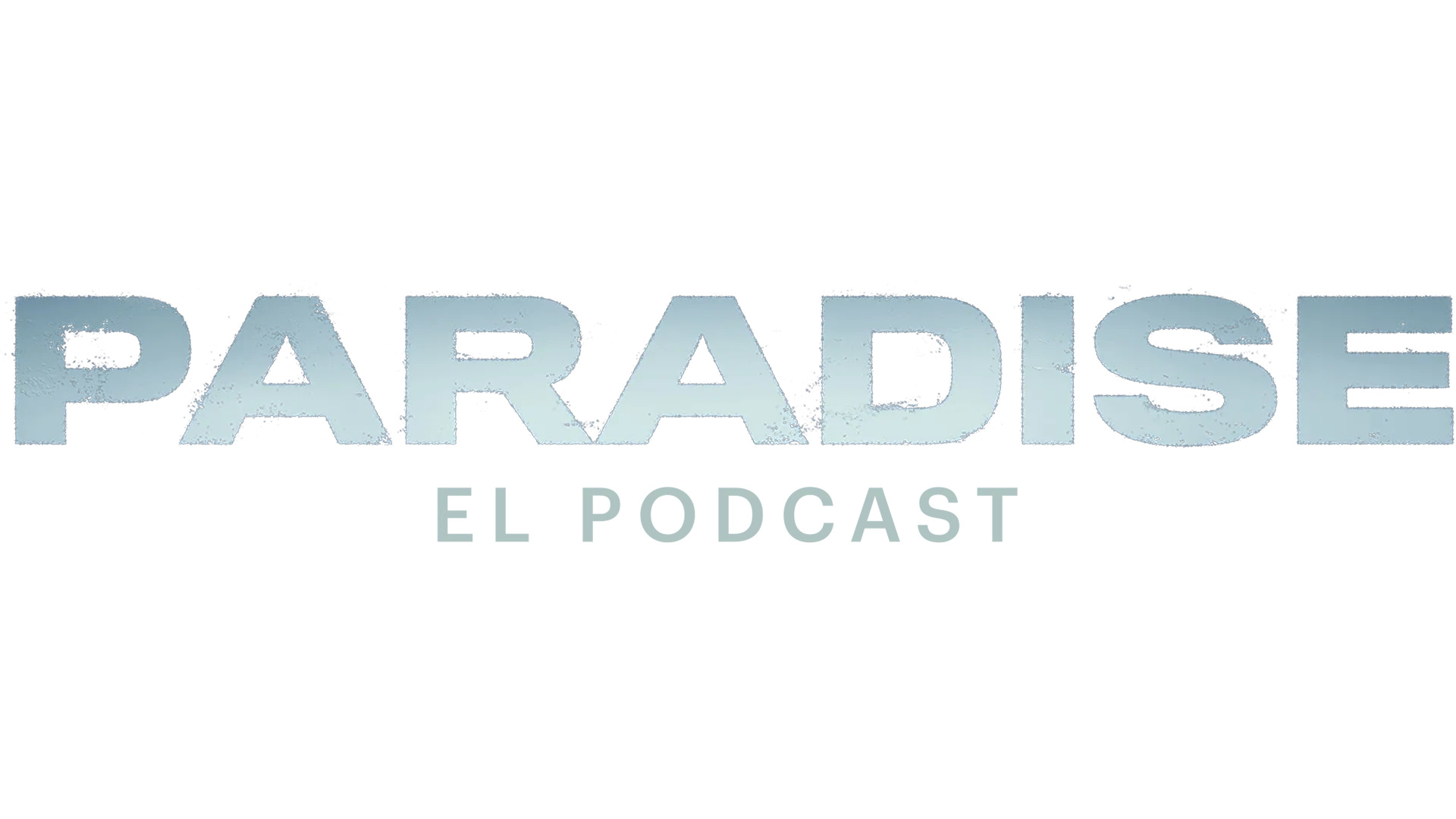 Paradise, el podcast