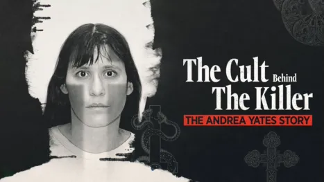 thumbnail - The Cult Behind the Killer: The Andrea Yates Story