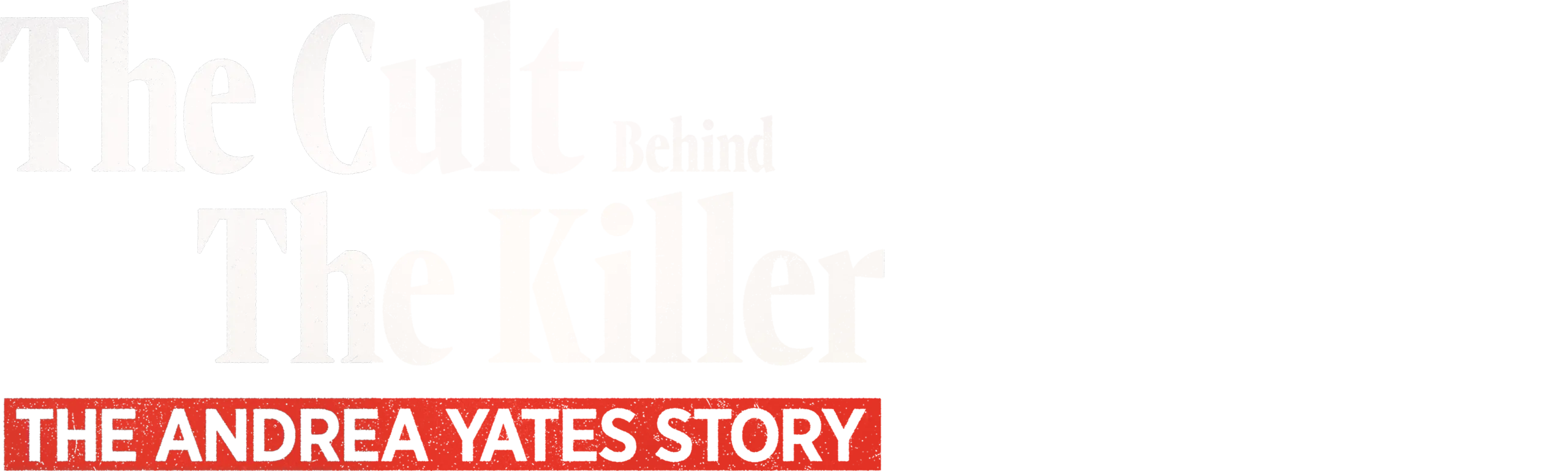 The Cult Behind the Killer: The Andrea Yates Story