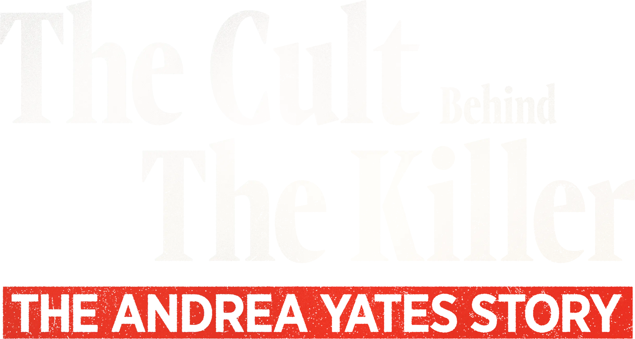 The Cult Behind the Killer: The Andrea Yates Story