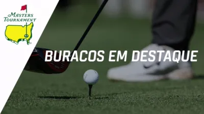 thumbnail - The Masters: Holes 4, 5 & 6 (Segunda Rodada)