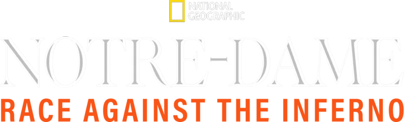 Notre Dame: Race Against The Inferno
