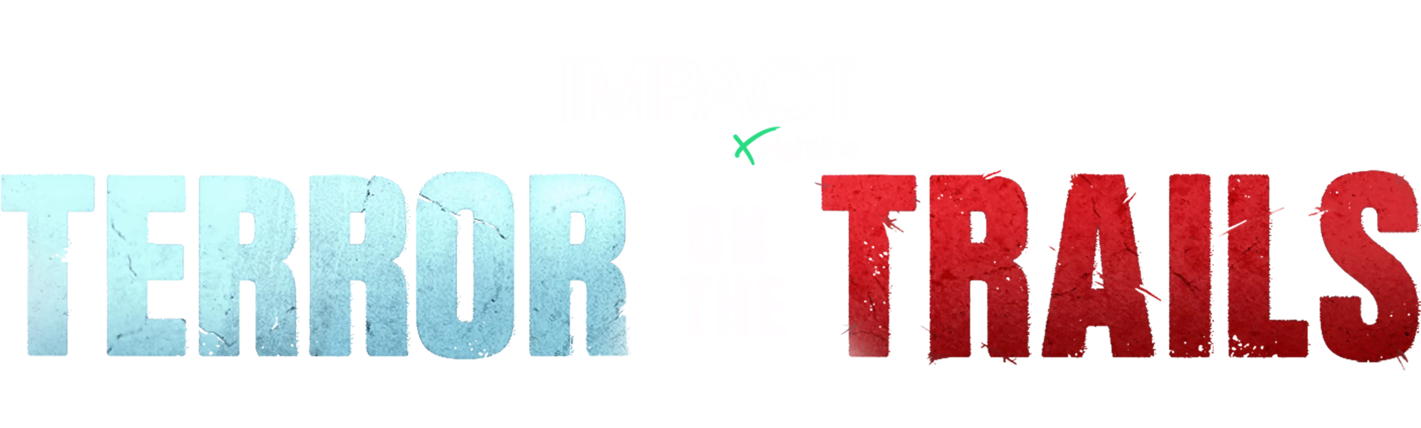 ⁦IMPACT x Nightline: Terror on the Trails⁩