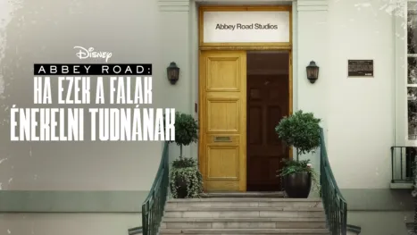 thumbnail - Abbey Road: Ha ezek a falak énekelni tudnának